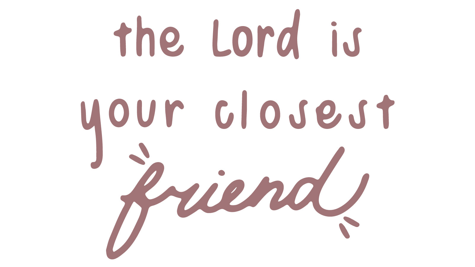 The Lord is your closest friend | TDGC