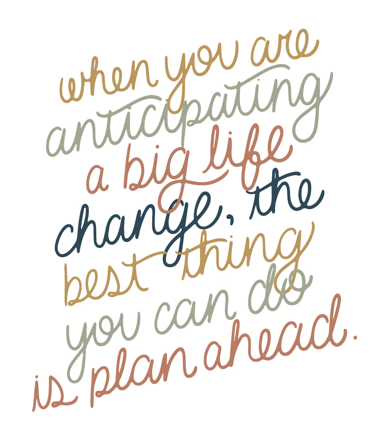 alt text: the best thing you can do is plan ahead