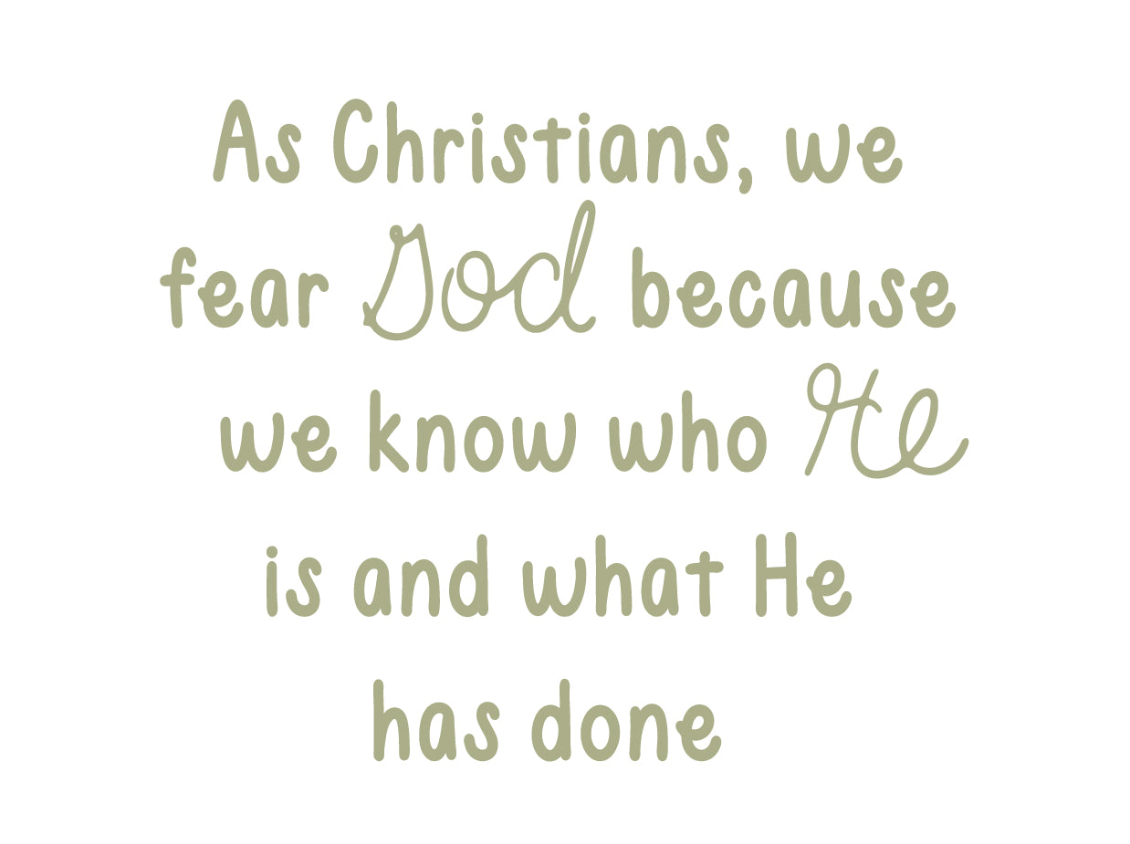 we fear God because we know who He is | TDGC