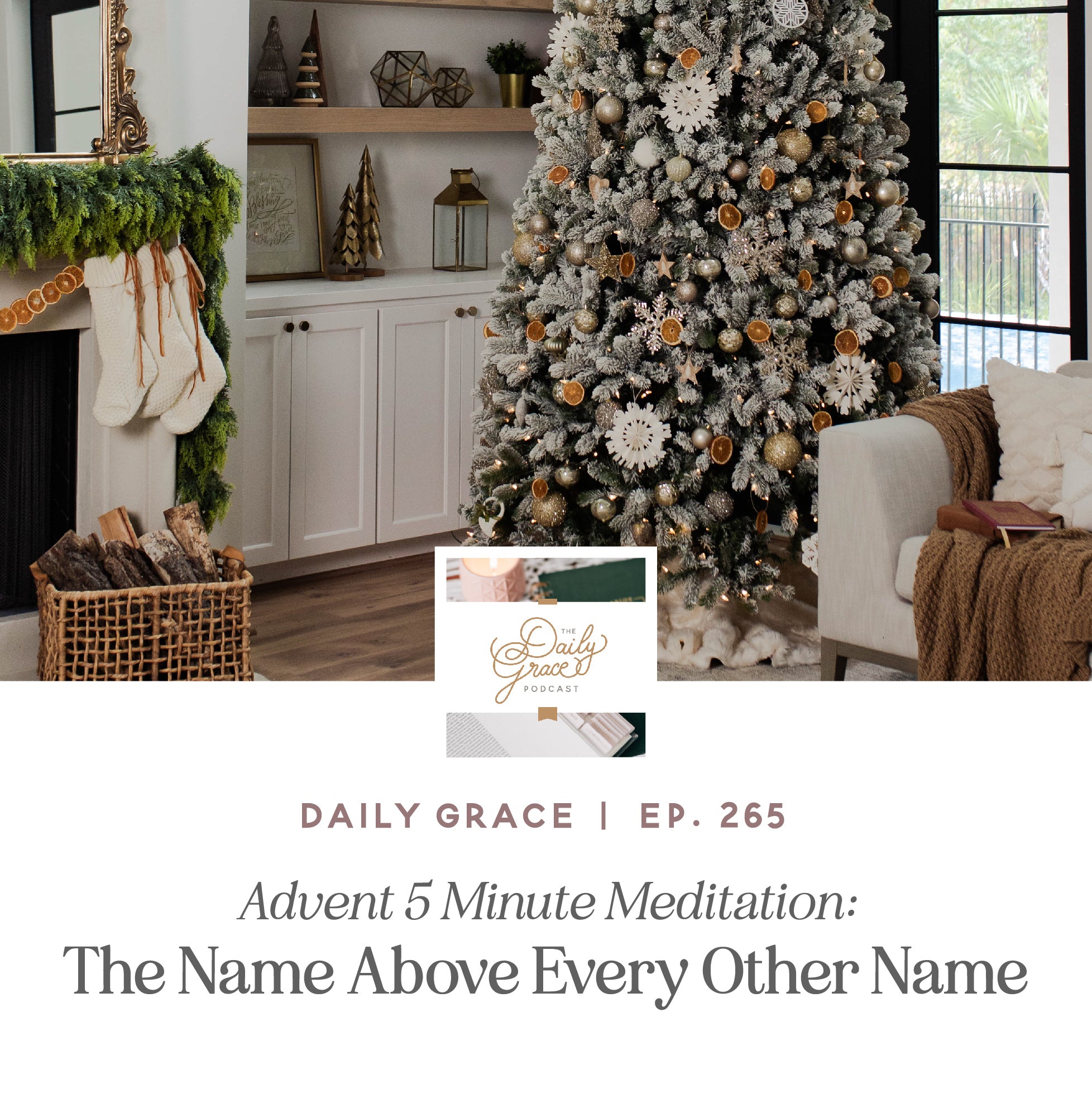 Five Minute Advent Meditation: The Name Above Every Other Name | Ep. 265