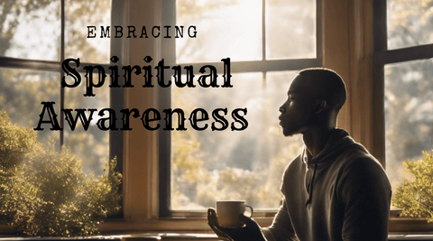 Embracing spiritual awareness blog