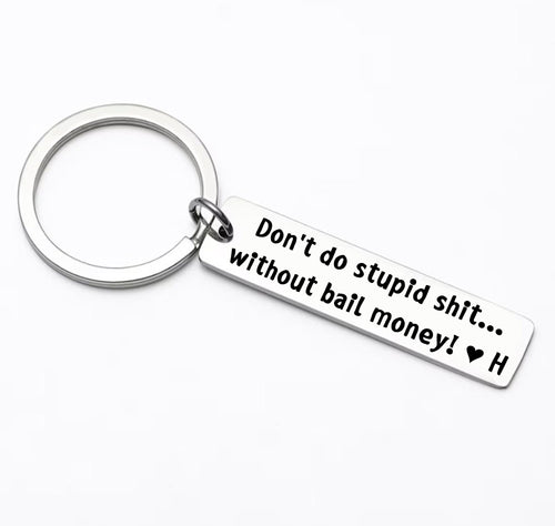 Key Chain - Large Rectangle - Don't do stupid shit. Love mom