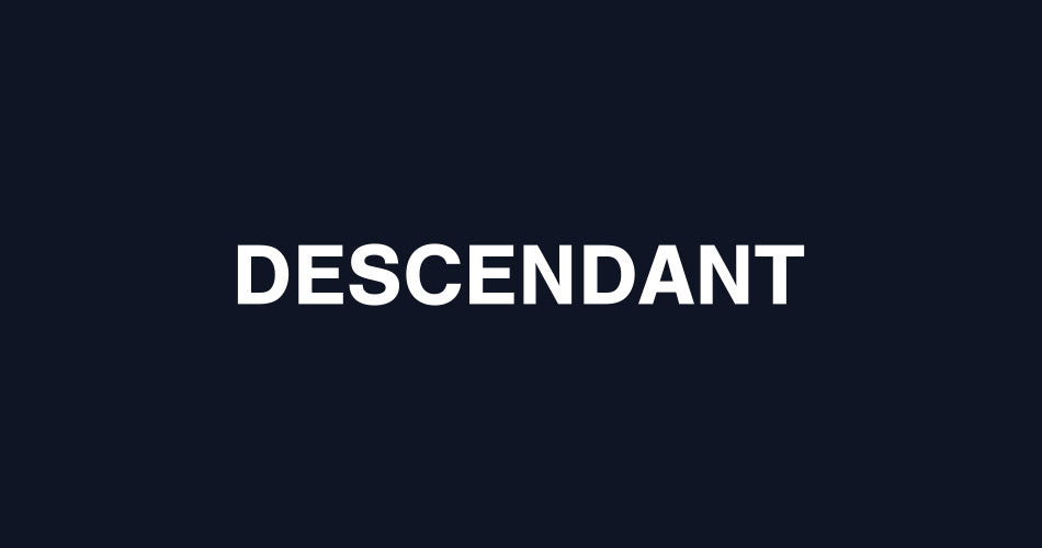 DESCENDANT