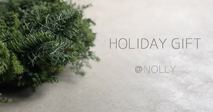 HOLIDAY GIFT @NOLLY