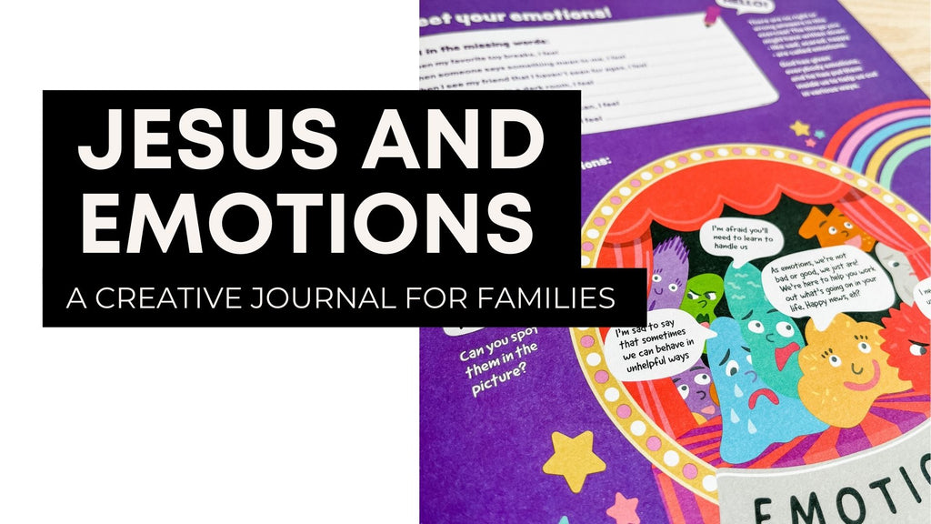 Jesus and Emotions a creative journal for families on emotional intelligence