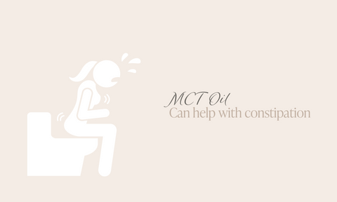 MCT oil can help with constipation