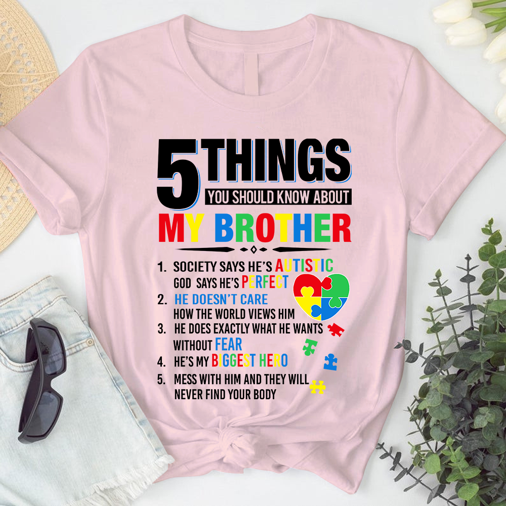 5 Things You Should Know About My Brother Autism Tshirt