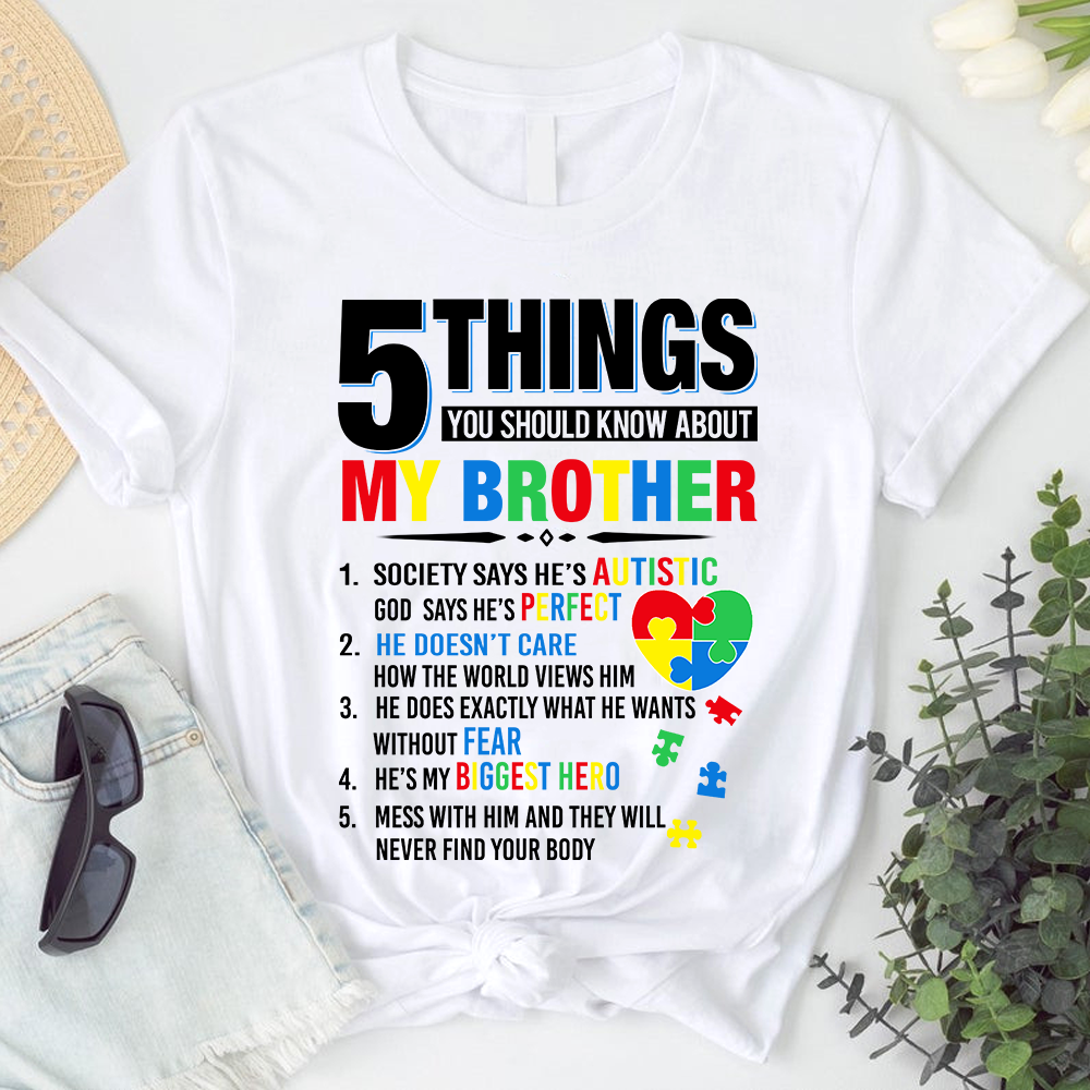 5 Things You Should Know About My Brother Autism Tshirt