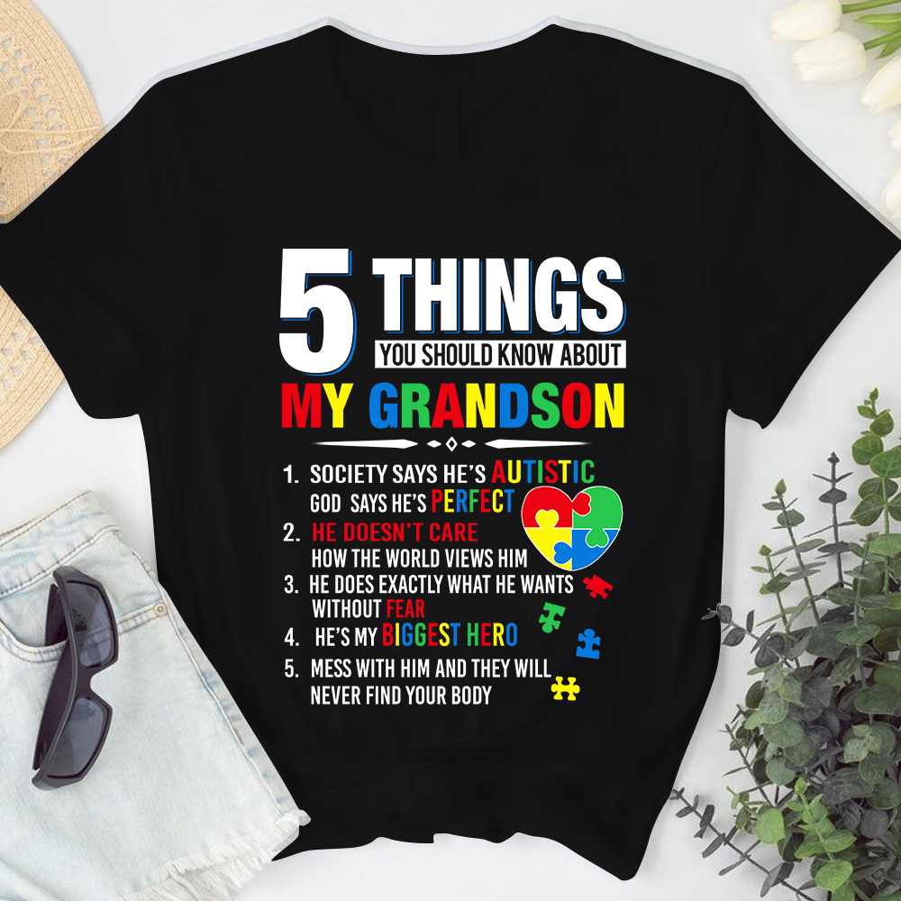 5 Things You should know About My Grandson Autism Tshirt