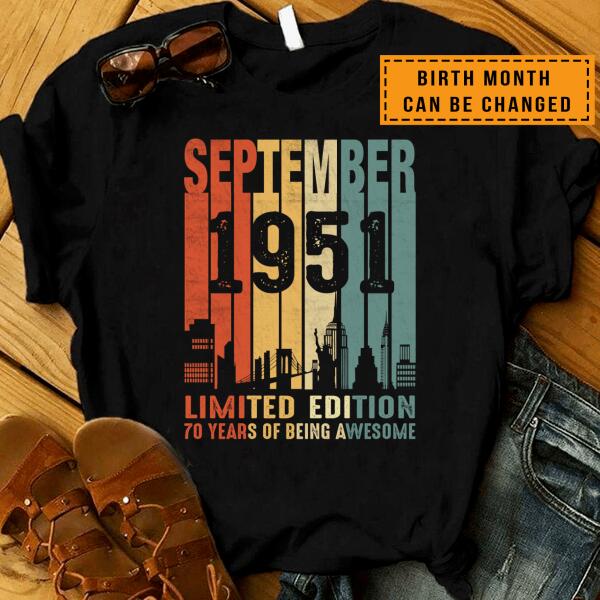 Birth Month Can Be Changed – 1951 Limited Edition 70 Years Of Being Awesome T-Shirt