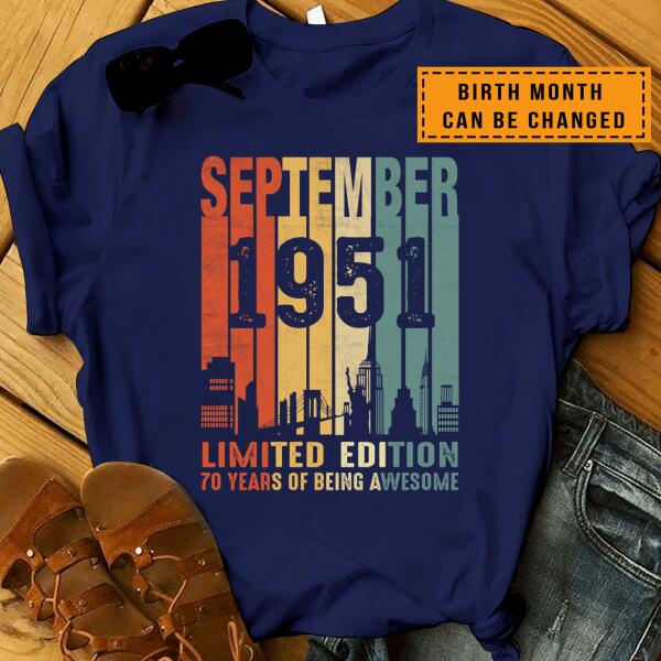 Birth Month Can Be Changed – 1951 Limited Edition 70 Years Of Being Awesome T-Shirt