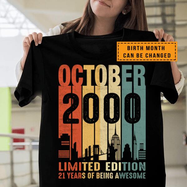 Birth Month Can Be Changed – 2000 Limited Edition 21 Years Of Being Awesome Shirt