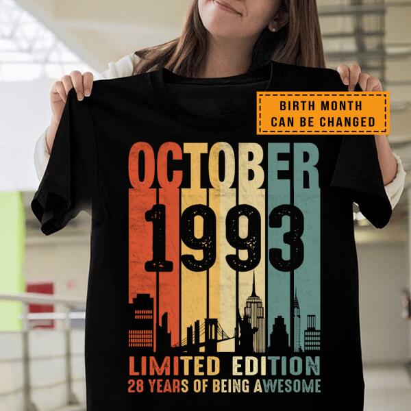 Birth Month Can Be Changed – 1993 Limited Edition 28 Years Of Being Awesome Shirt
