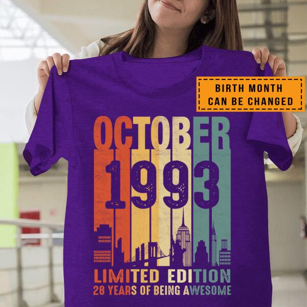 Birth Month Can Be Changed – 1993 Limited Edition 28 Years Of Being Awesome Shirt