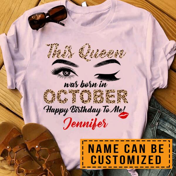 Personalized Name Birthday Shirt – This Queen Was Born In October T-shirt