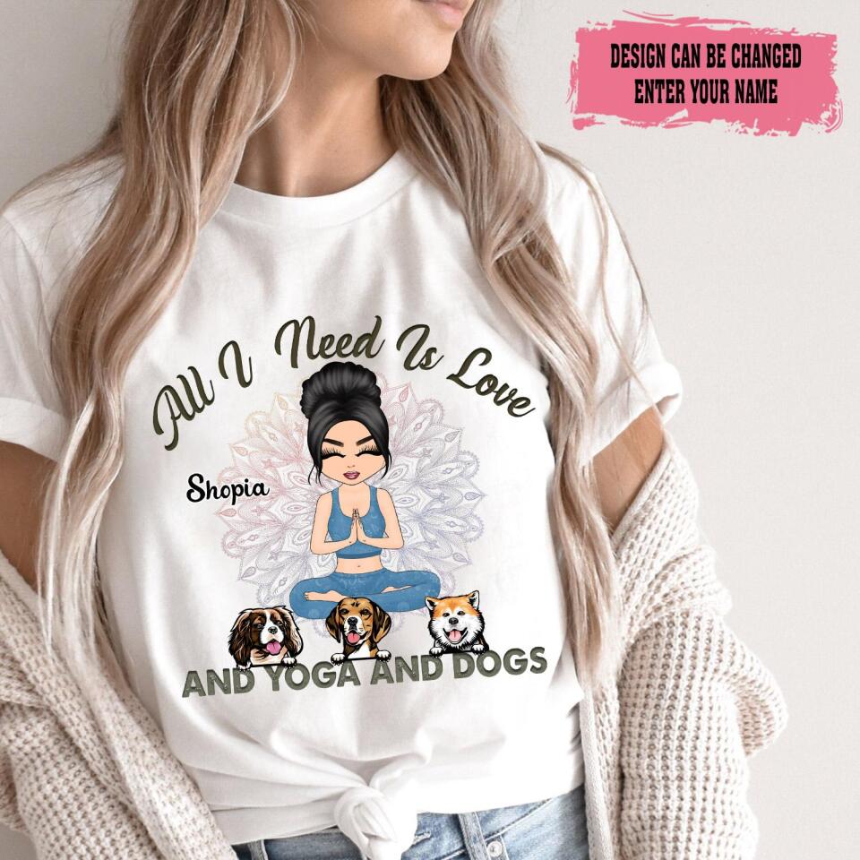 Personalized I Need Is Love And Yoga And Dogs Shirt, Custom Dog Lover Shirt