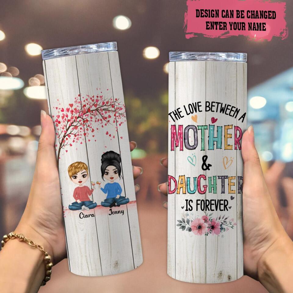 Personalized Mother & Daughter is Forever Skinny Tumbler, Custom Mom & Daughter Skinny Tumbler