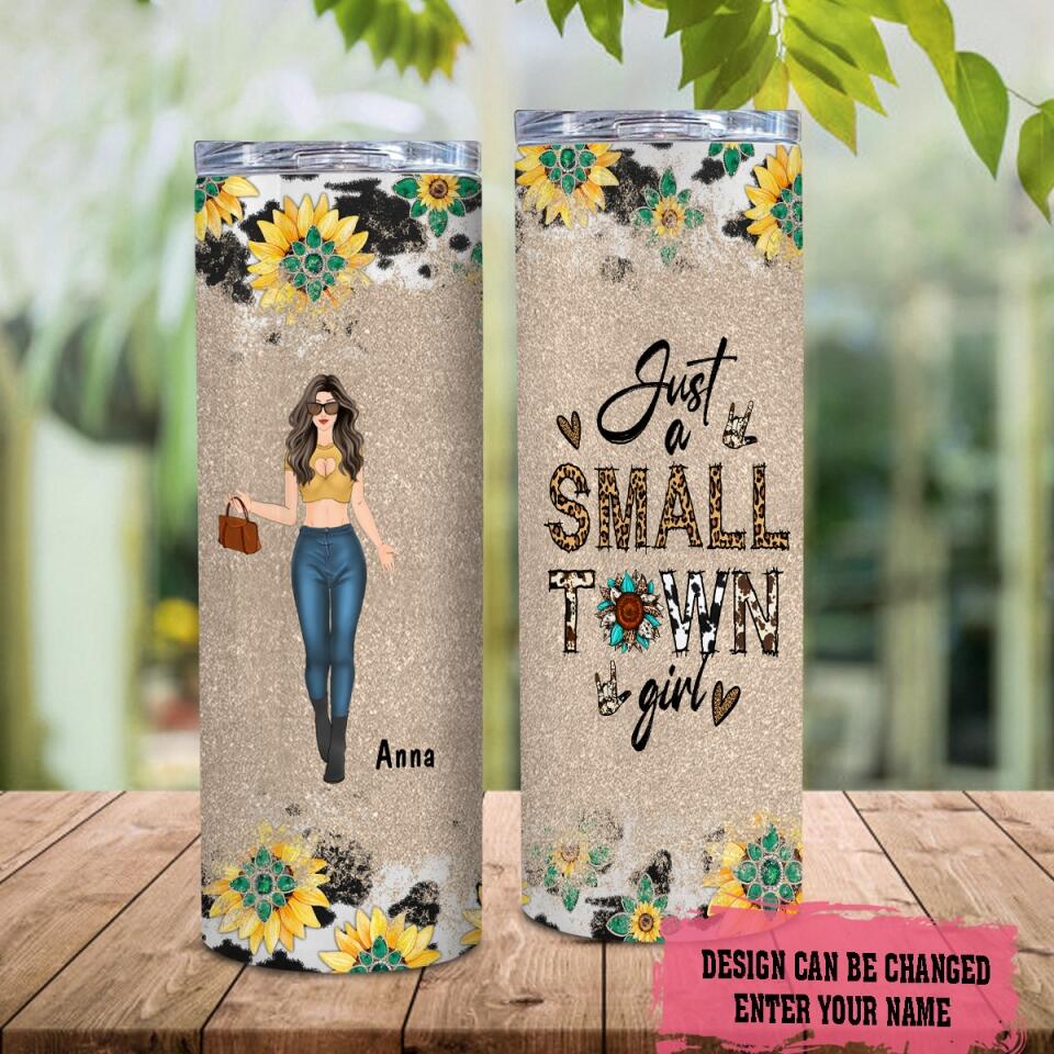 Personalized Just A Small Town Girl Skinny Tumbler, Custom Sunflower Lover Skinny Tumbler