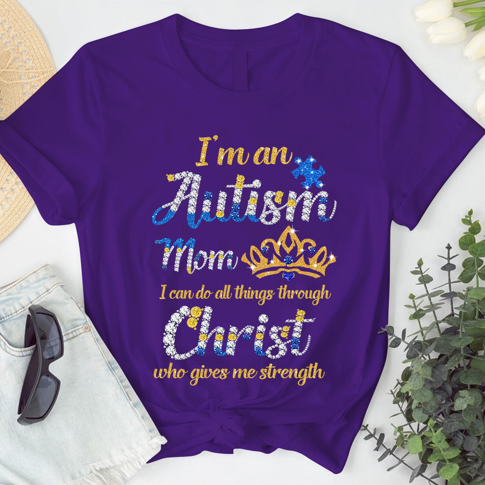 Autism Mom Can Do All Things Through Christ Autism Tshirt