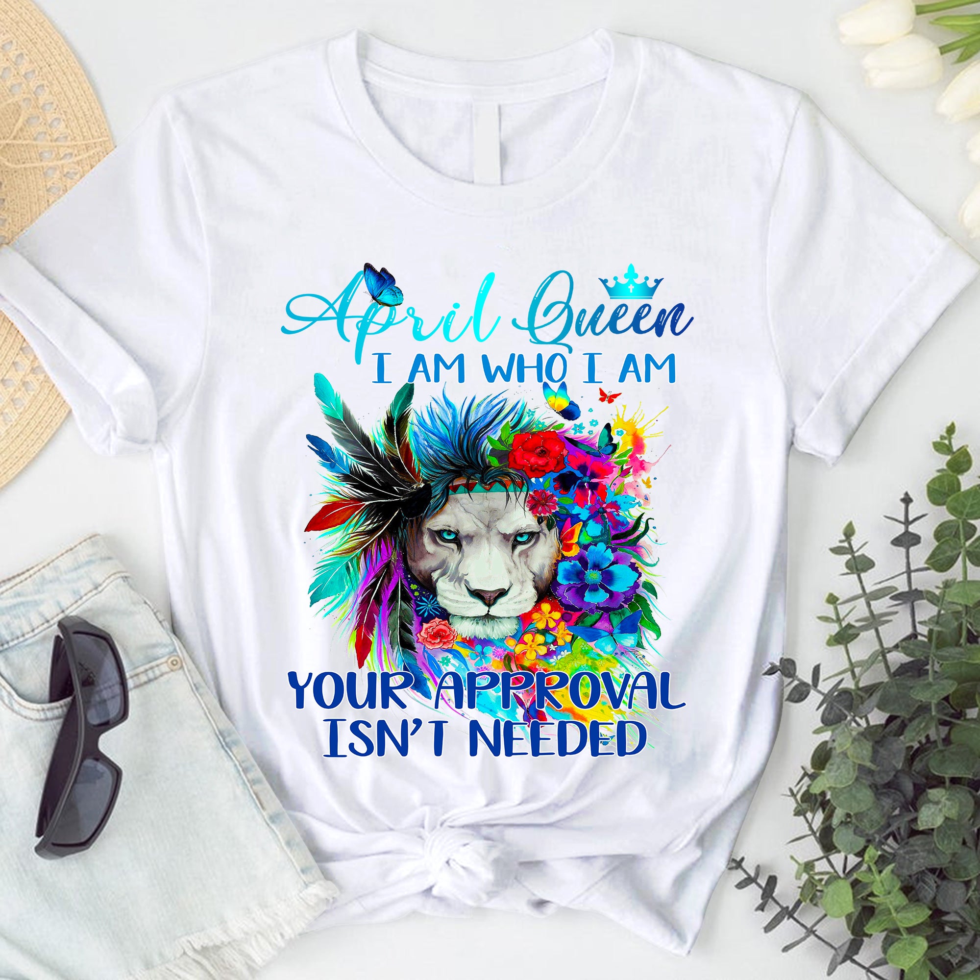April Queen – I Am Who I Am Your Approval Isn’t Needed T-shirt