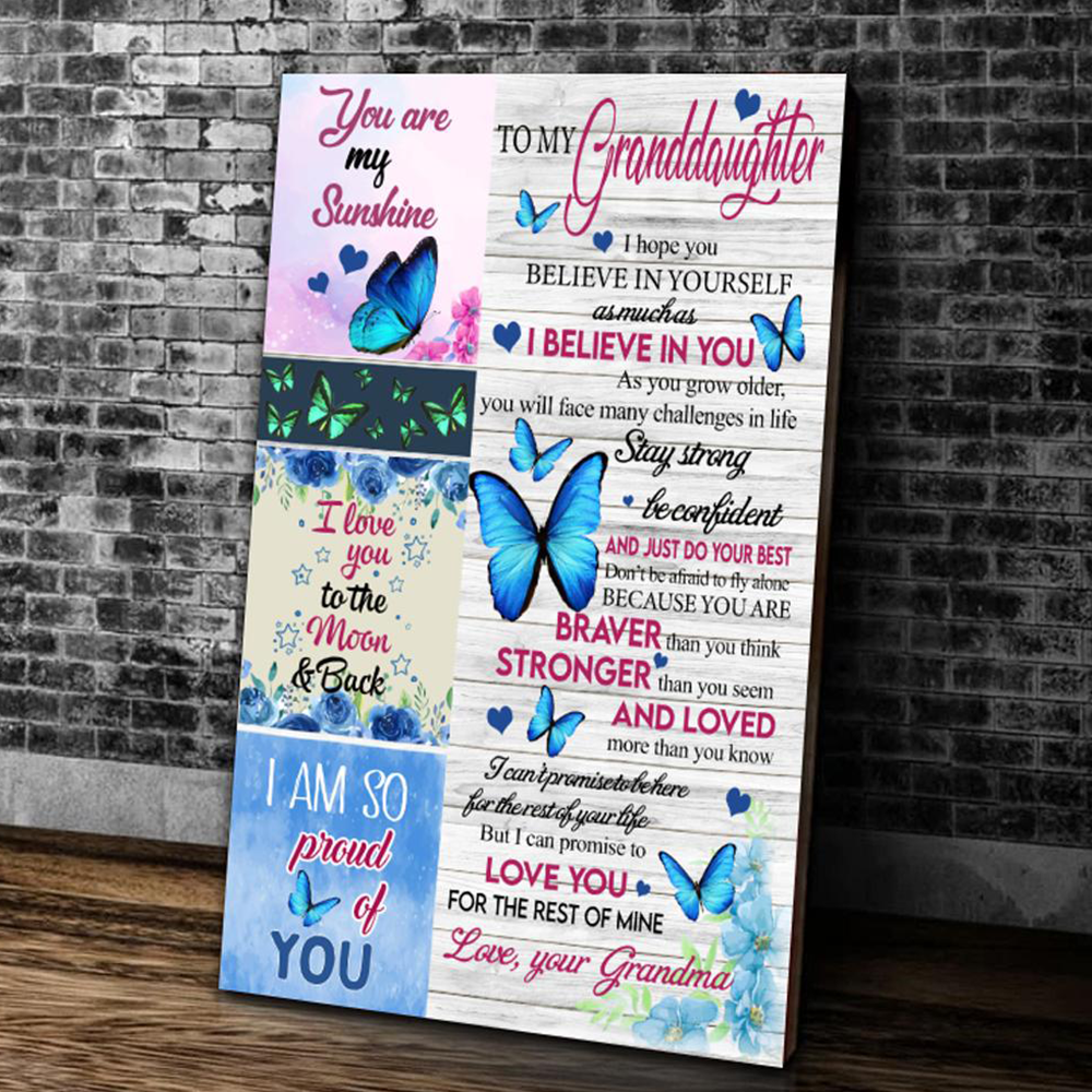 Butterfly Canvas Wall Art – To My Granddaughter, I Hope You Believe In Yourself As Much As I Believe In You, Canvas Wall Art Designs
