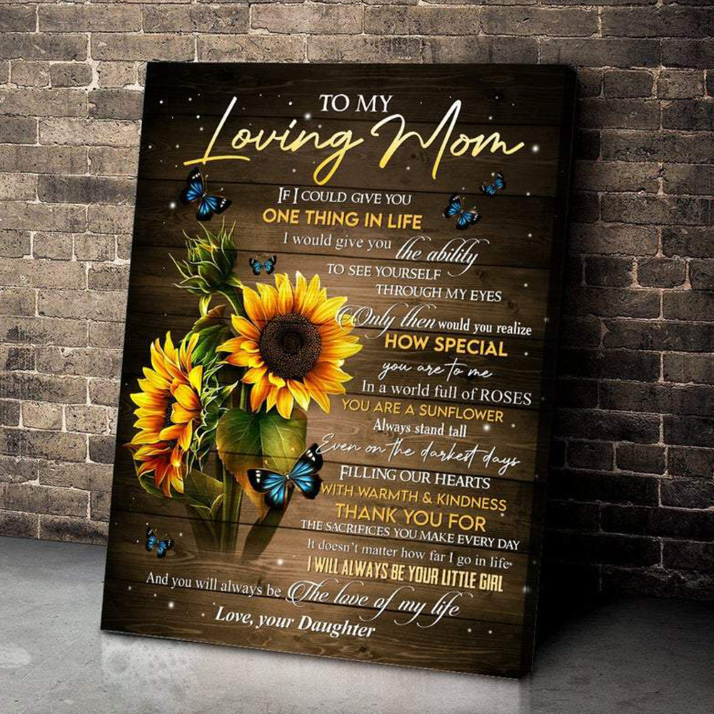 Butterfly Canvas Wall Art – To My Loving Mom, If I Could Give You One Thing In Life, Canvas Wall Art