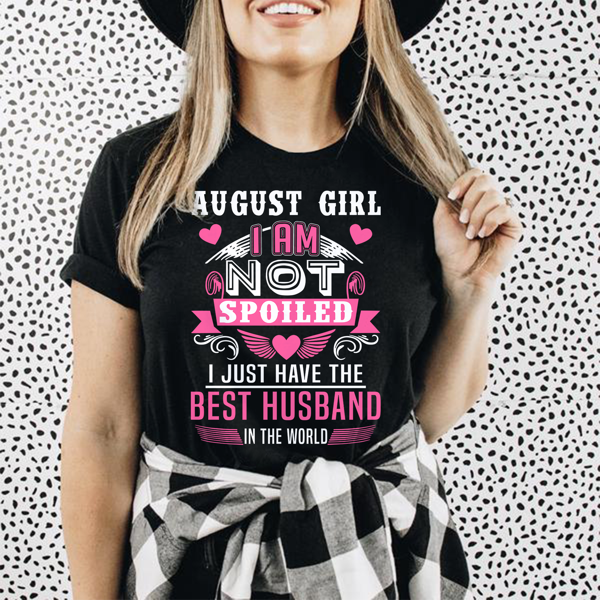 August Girl – I Just Have The Best Husband In The World T-Shirt
