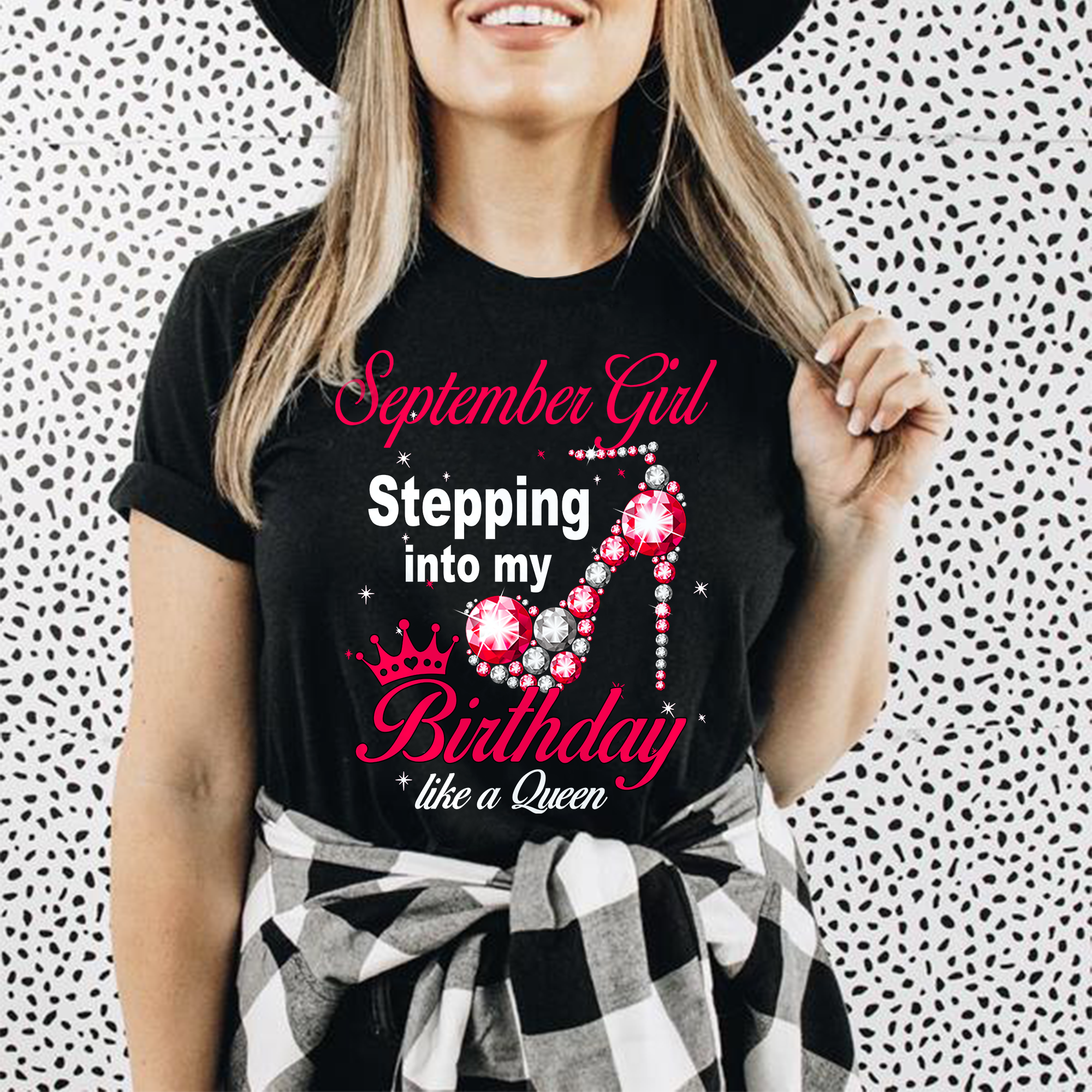 September Girl – Stepping In To My Birthday Like A Queen T-Shirt