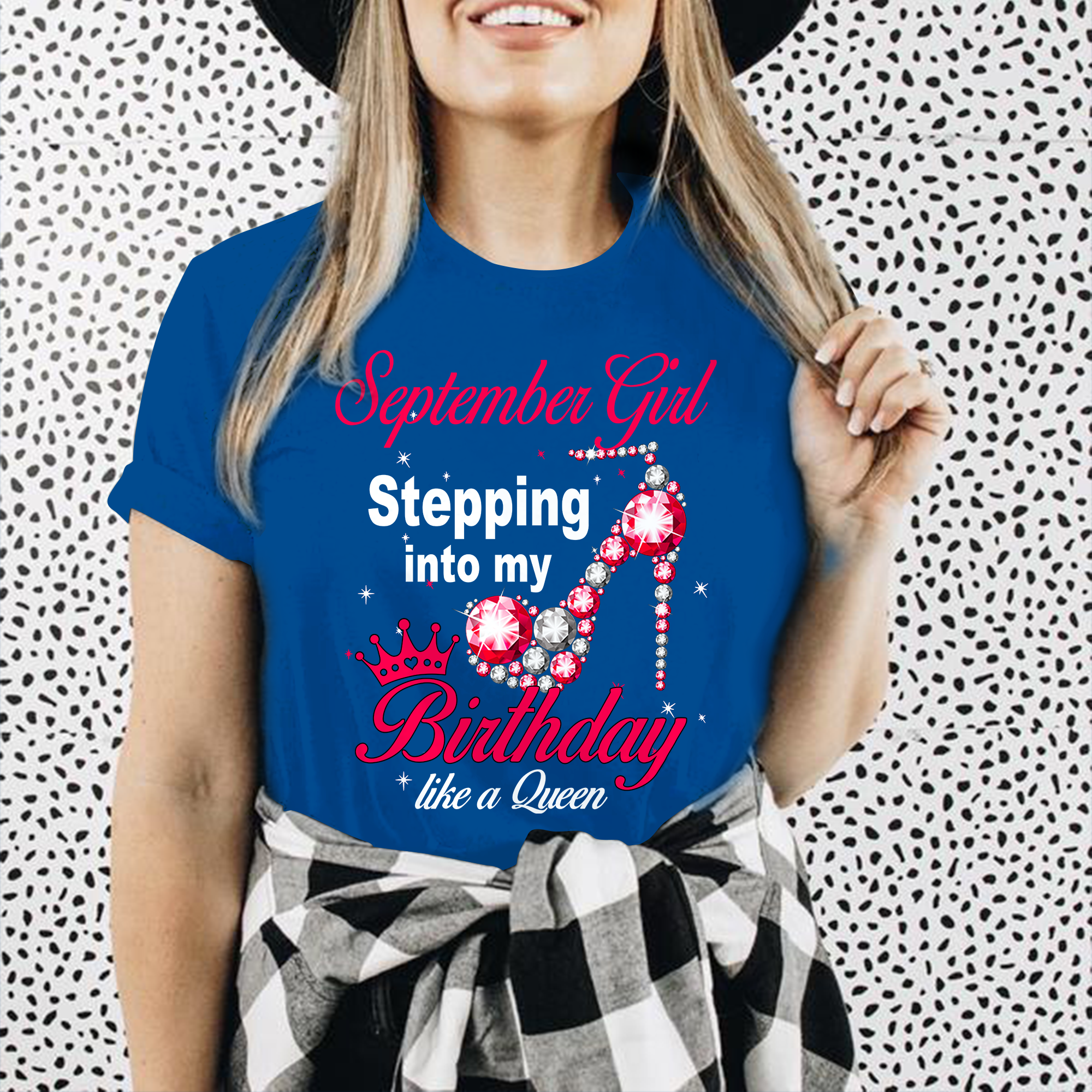 September Girl – Stepping In To My Birthday Like A Queen T-Shirt