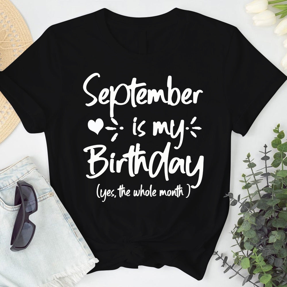 September Is My Birthday Tshirt. Happy Birthday T-Shirt
