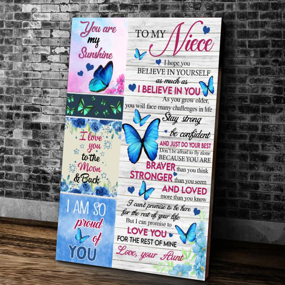 Butterfly Canvas – To My Niece, I Hope You Believe In Yourself As Much As I Believe In You, Family Gifts Canvas