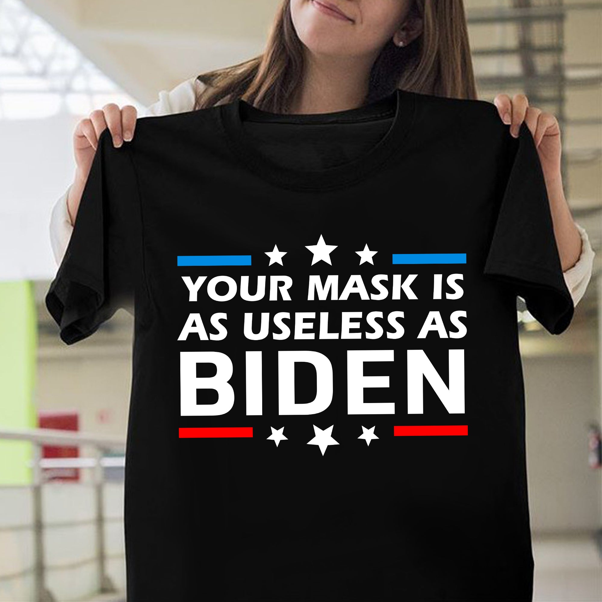 Your Mask Is As Useless As Joe Biden T-shirt