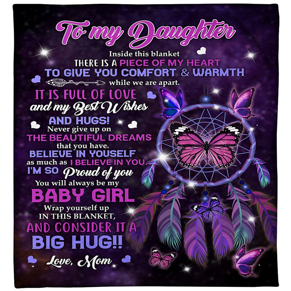 Butterfly Fleece Blanket, Sherpa Blanket – To My Daughter Inside This Blanket There Is A Piece Of My Heart Dreamcatcher