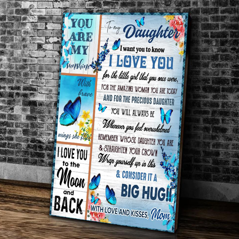 Butterfly Canvas Wall Art – To My Daughter I Want You To Know I Love You, You Are My Sunshine, Canvas Wall Art Designs