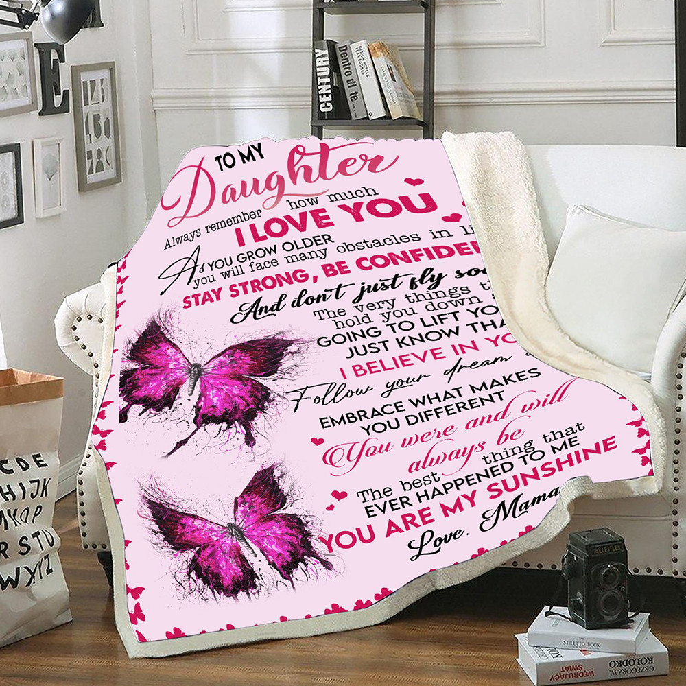 Butterfly Fleece Blanket, Sherpa BLanket – To My Daughter Always Remember How Much I Love You