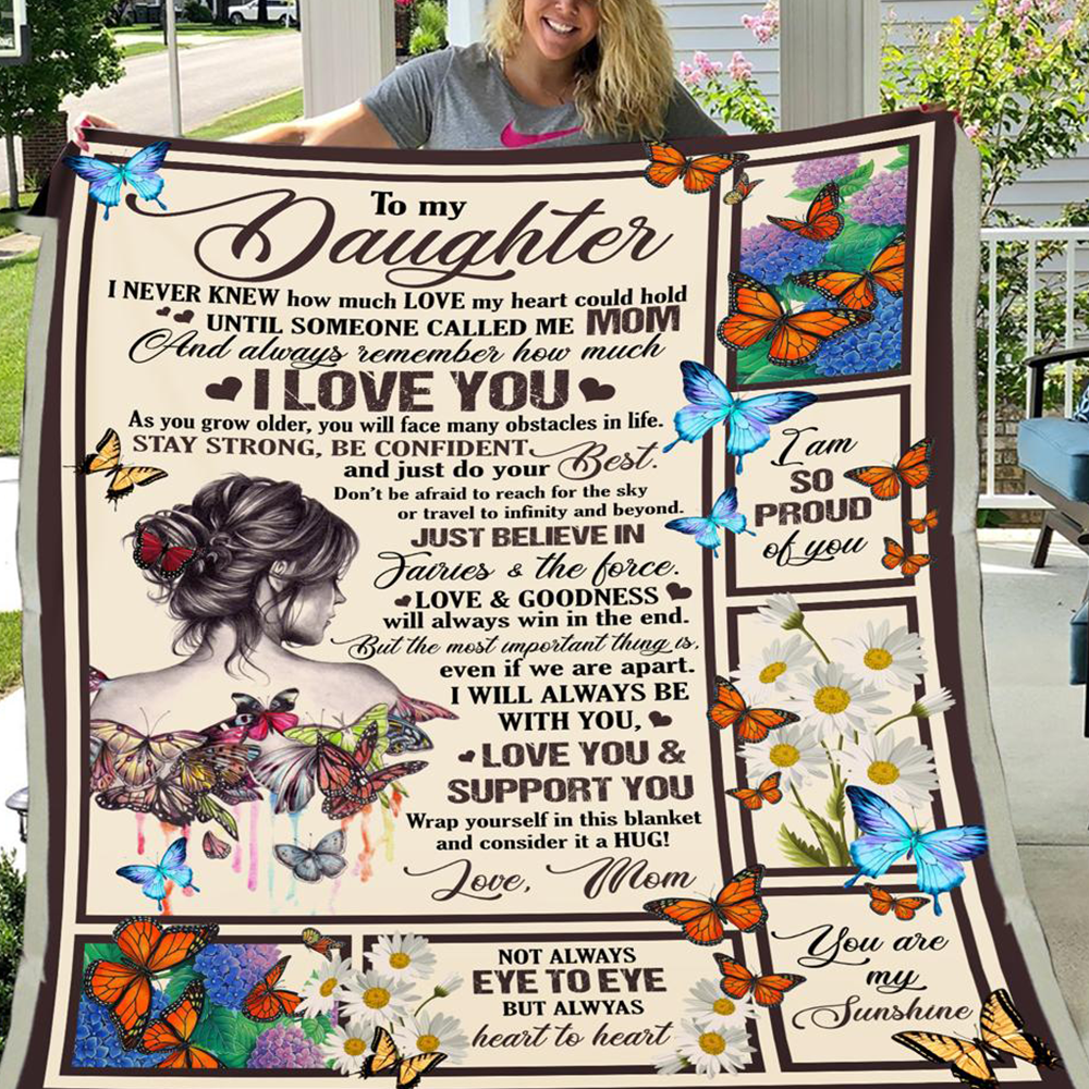 Butterfly Fleece Blanket, Sherpa Blanket – To My Daughter I Will Always Be With You, Love You And Support You
