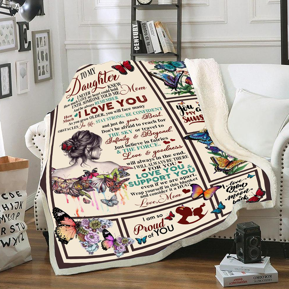 Butterfly Fleece Blanket, Sherpa Blanket – To My Daughter I Never Knew How Much Love My Heart Could Hold