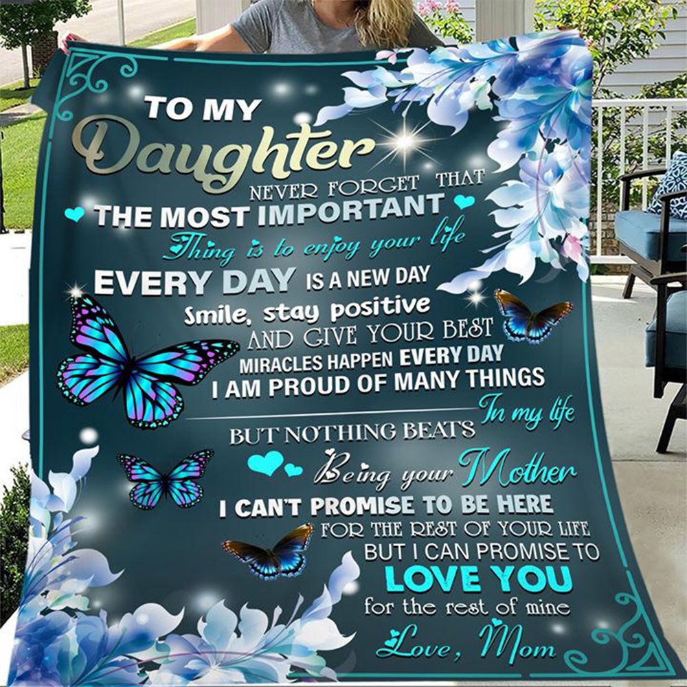 Butterfly Fleece Blanket, Sherpa Blanket – To My Daughter Never Forget That The Most Important Thing