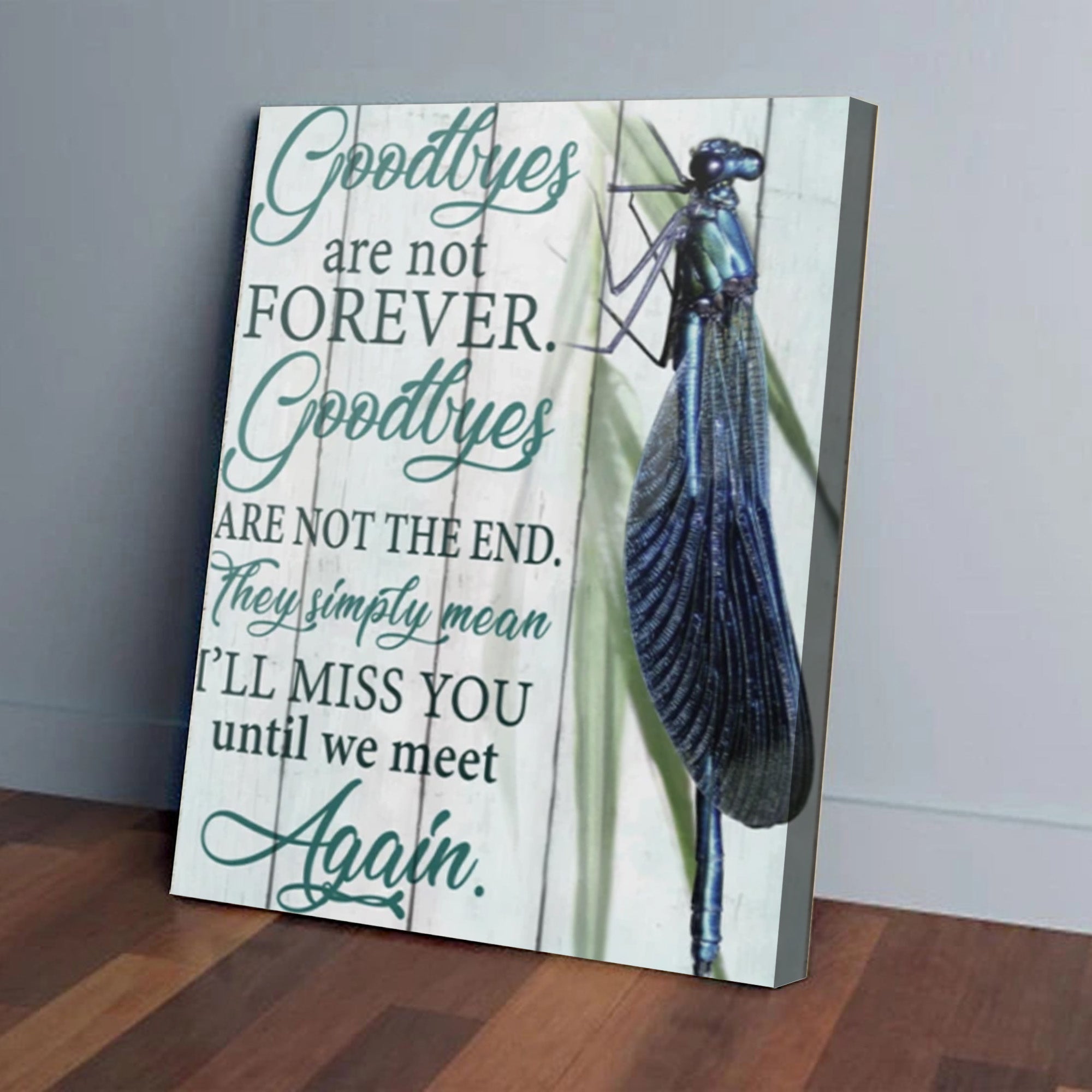 Dragonfly Canvas – Goodbyes Are Not Forever