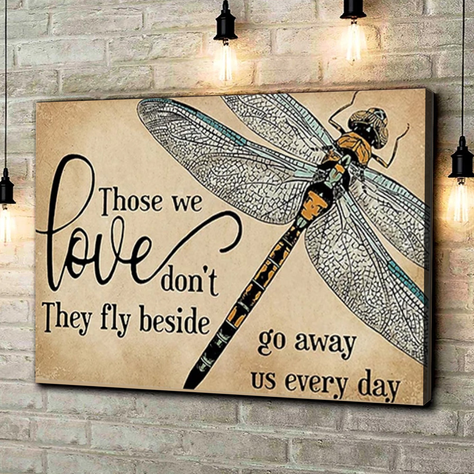 Dragonfly Canvas – Those We Love Don’t Go Away