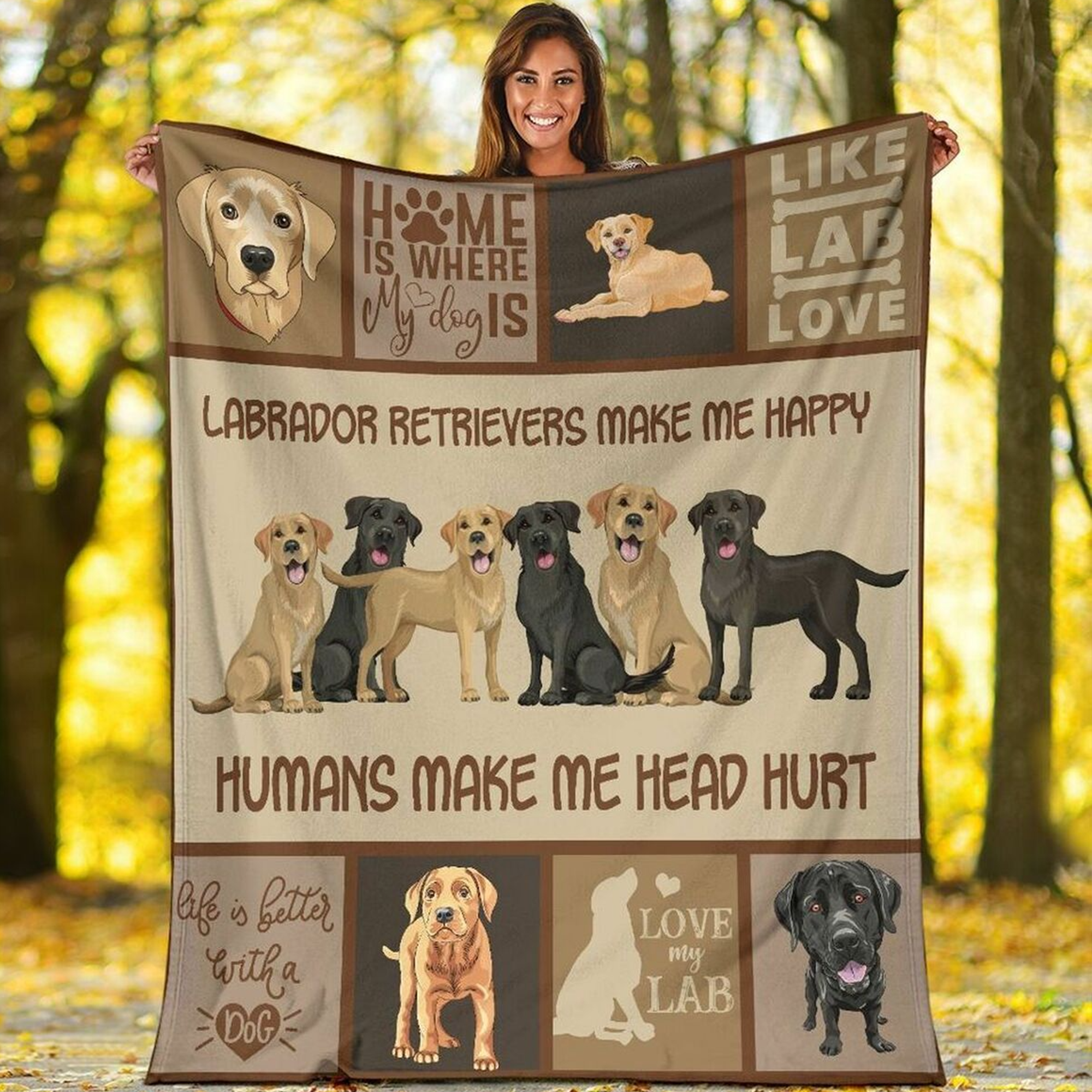 Labrador Retrievers Blanket – Dogs Make Me Happy Humans Make My Head Hurt