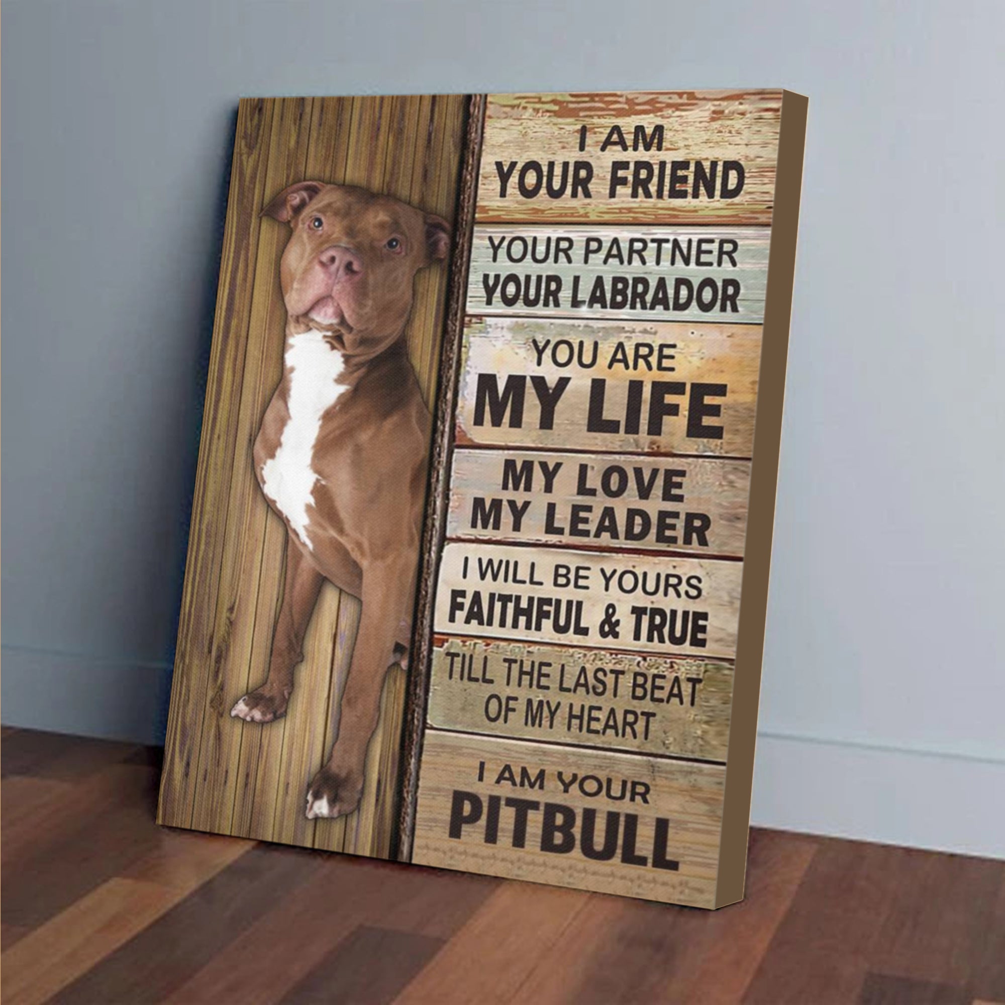 Pitbull Canvas Wall Art – I Am Your Friend Dog Home Decor