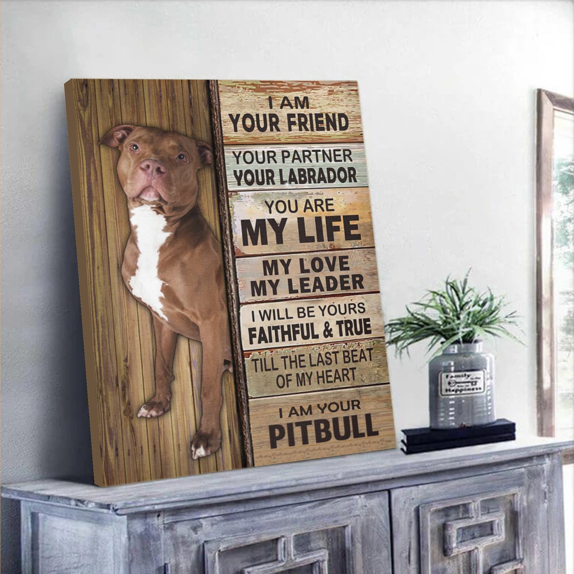 Pitbull Canvas Wall Art – I Am Your Friend Dog Home Decor