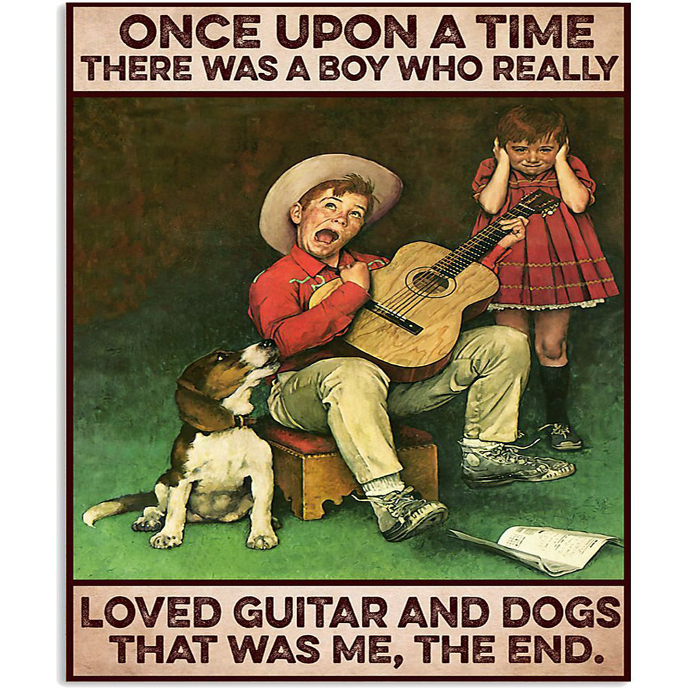 Dog Poster Once Upon A Time There Was A Boy Who Really Loved Guitar And Dogs