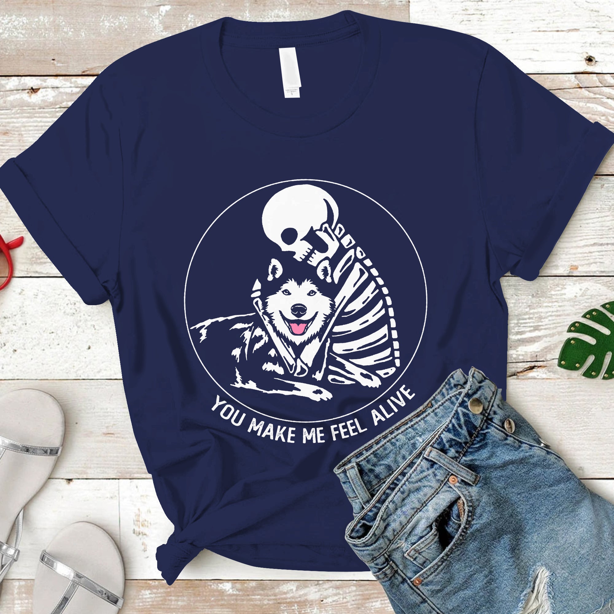 You Make Me Feel Alive Skeleton Skull Husky Dog Lover T-Shirt