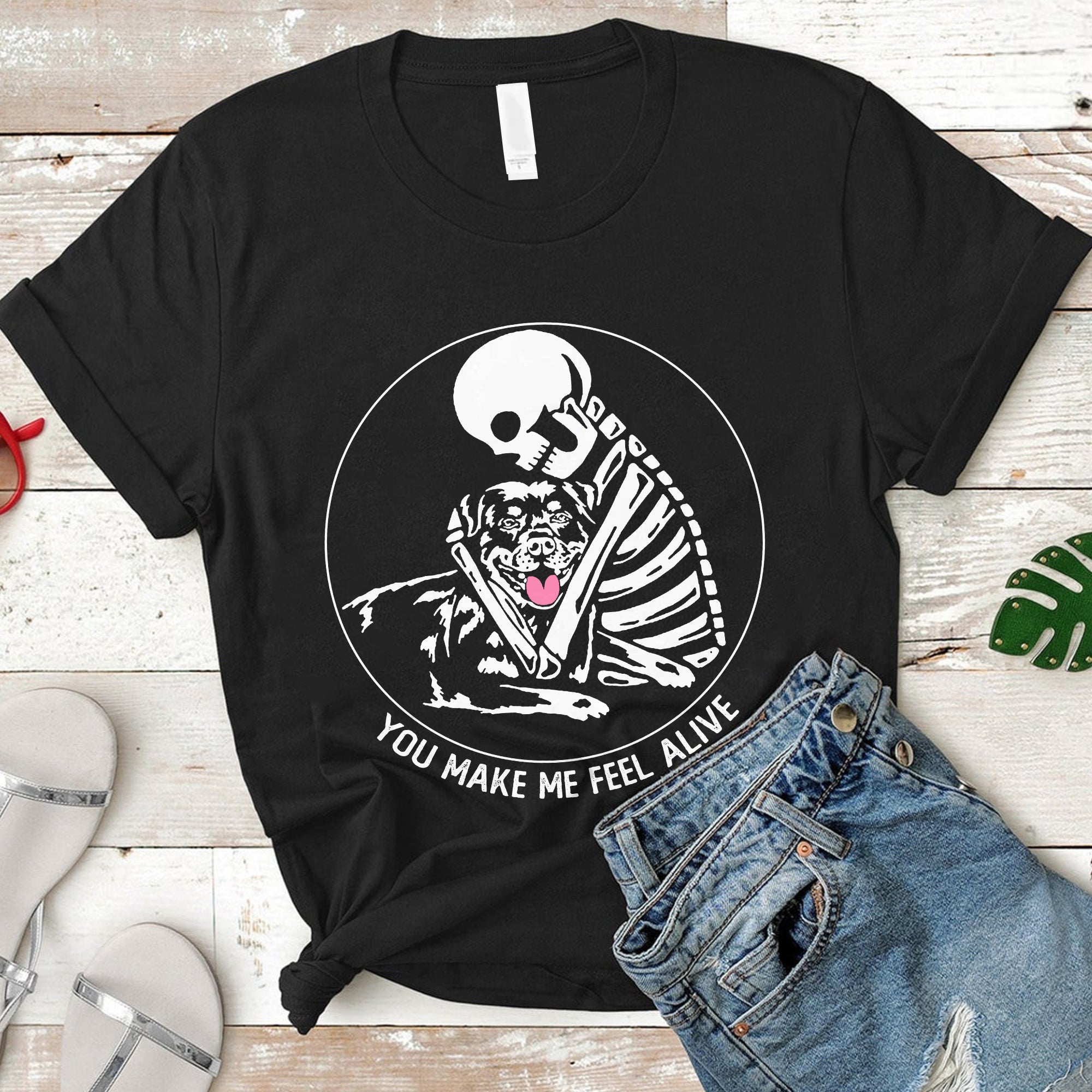 You Make Me Feel Alive Skeleton Skull Rottweiler Dog Lover T-Shirt