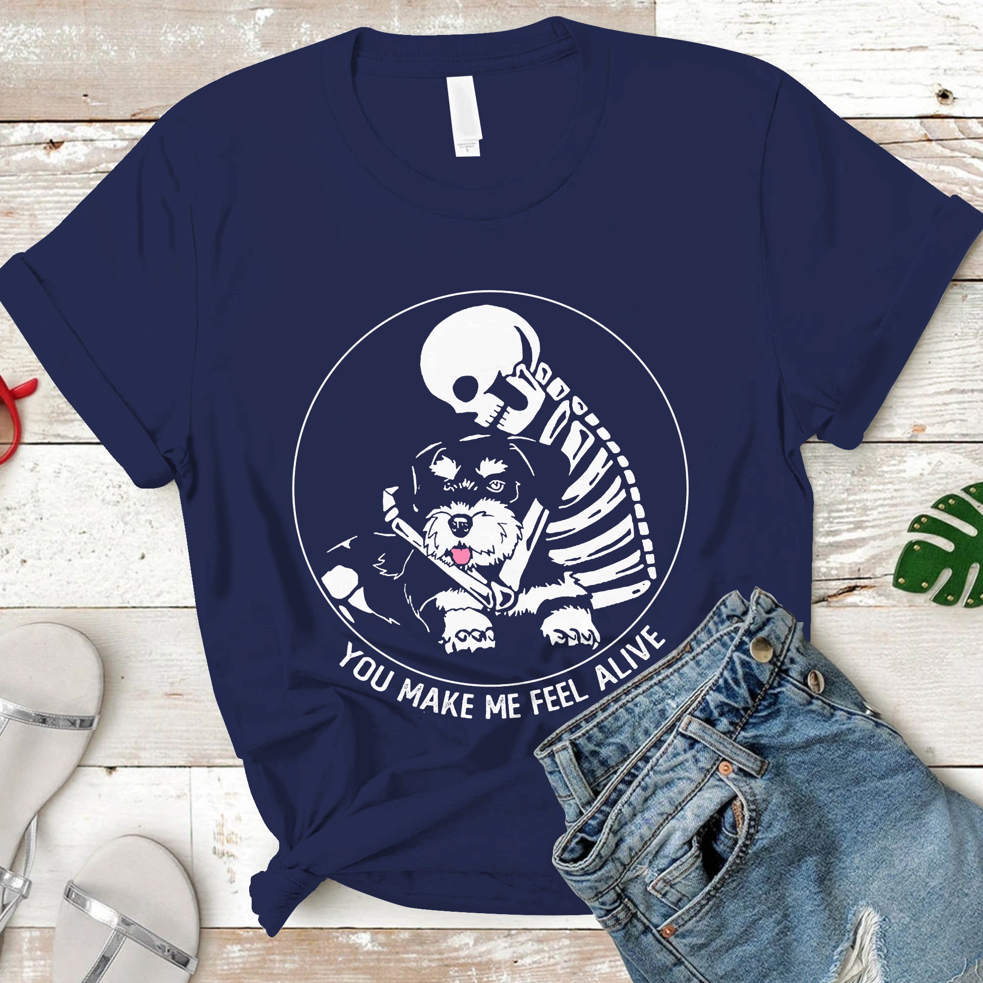 You Make Me Feel Alive Skeleton Skull Schnauzer Dog Lover T-Shirt