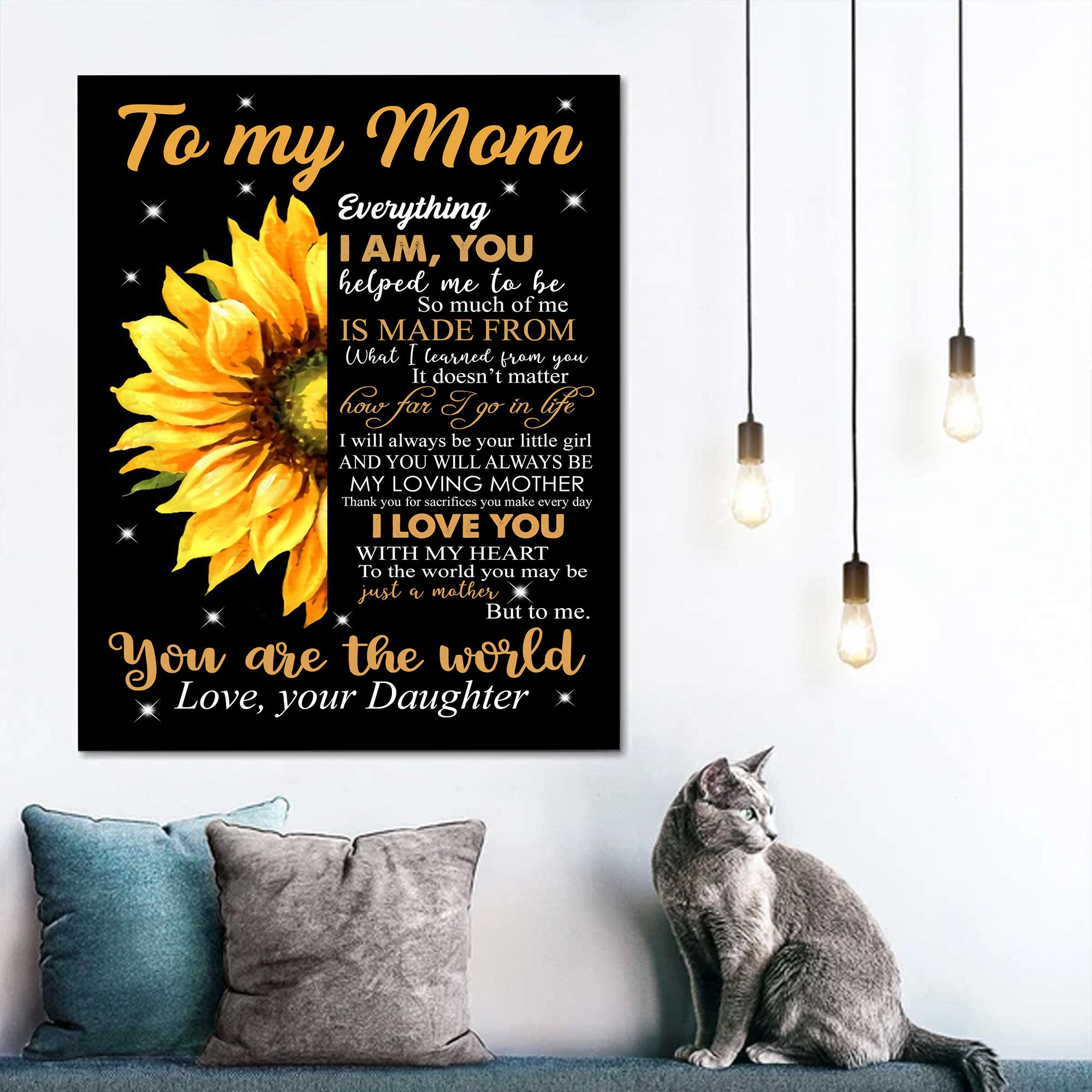 Sunflower Canvas To Mom From Daughter – Everything I Am, You Helped Me To Be