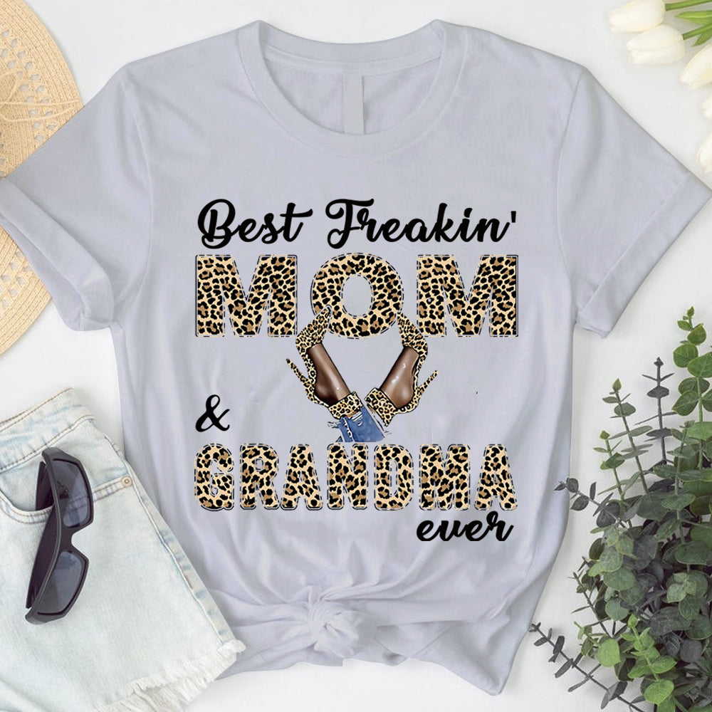 Best Freakin’ Mom And Grandma Ever T-shirt