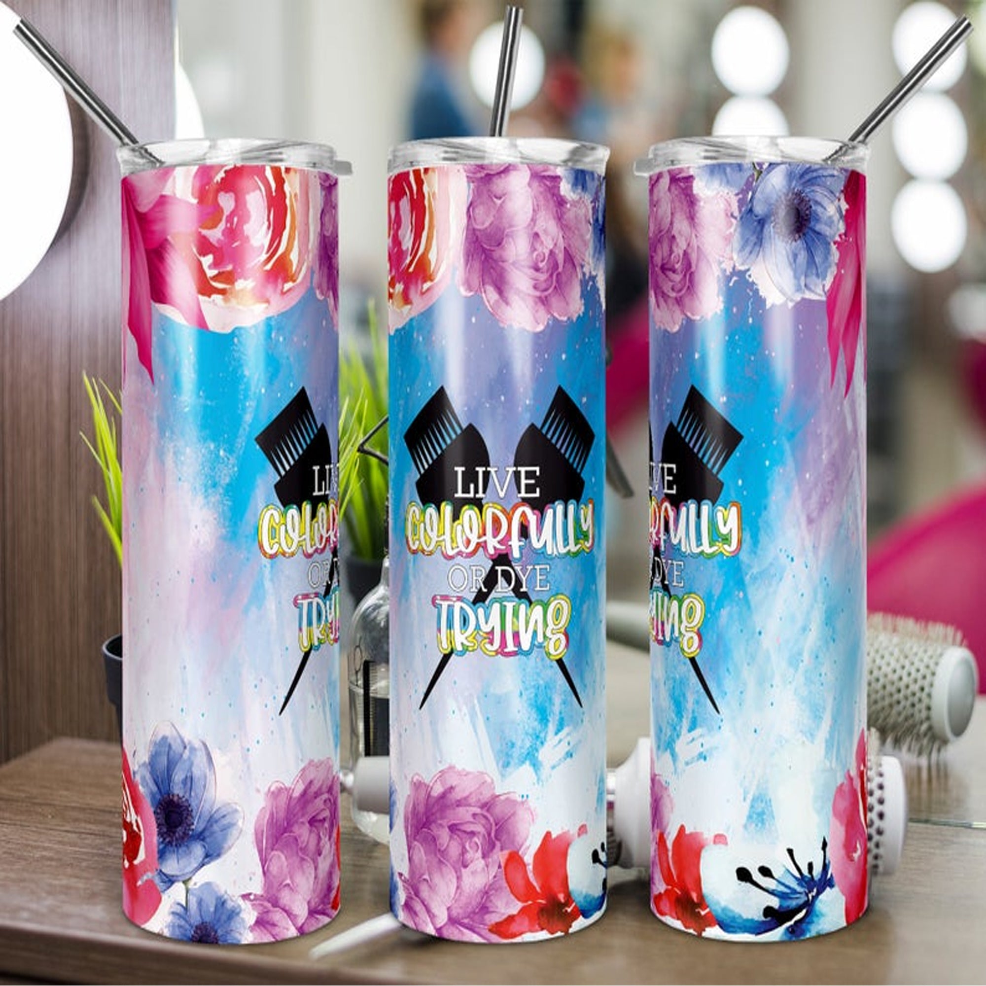 Live Colorfull Or Dye Trying Hairstylist Skinny Tumbler